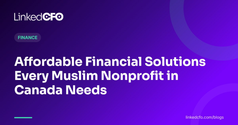 Affordable Financial Solutions Every Muslim Nonprofit in Canada Needs | Linked CFO
