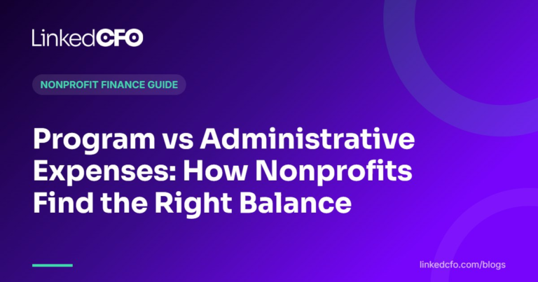 Program vs Administrative Expenses: How Nonprofits Find the Right Balance | Linked CFO