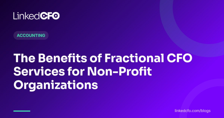 The Benefits of Fractional CFO Services for Non-Profit Organizations | Linked CFO