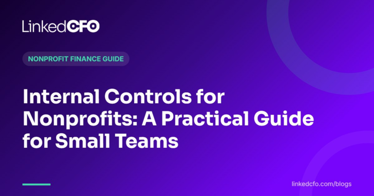 Internal Controls for Nonprofits: A Practical Guide for Small Teams | Linked CFO