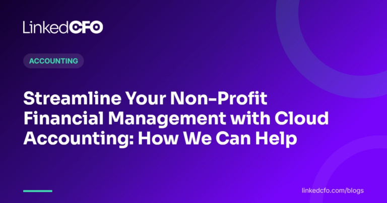 Streamline Your Non-Profit Financial Management with Cloud Accounting: How We Can Help | Linked CFO