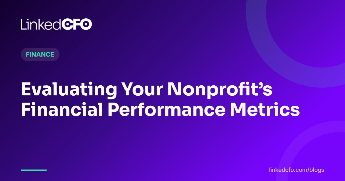 Evaluating Your Nonprofit’s Financial Performance Metrics
