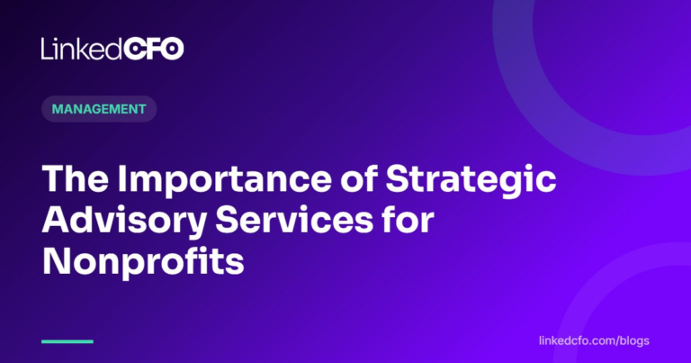 The Importance of Strategic Advisory Services for Nonprofits | Linked CFO