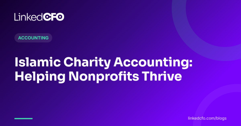 Islamic Charity Accounting: Helping Nonprofits Thrive | Linked CFO