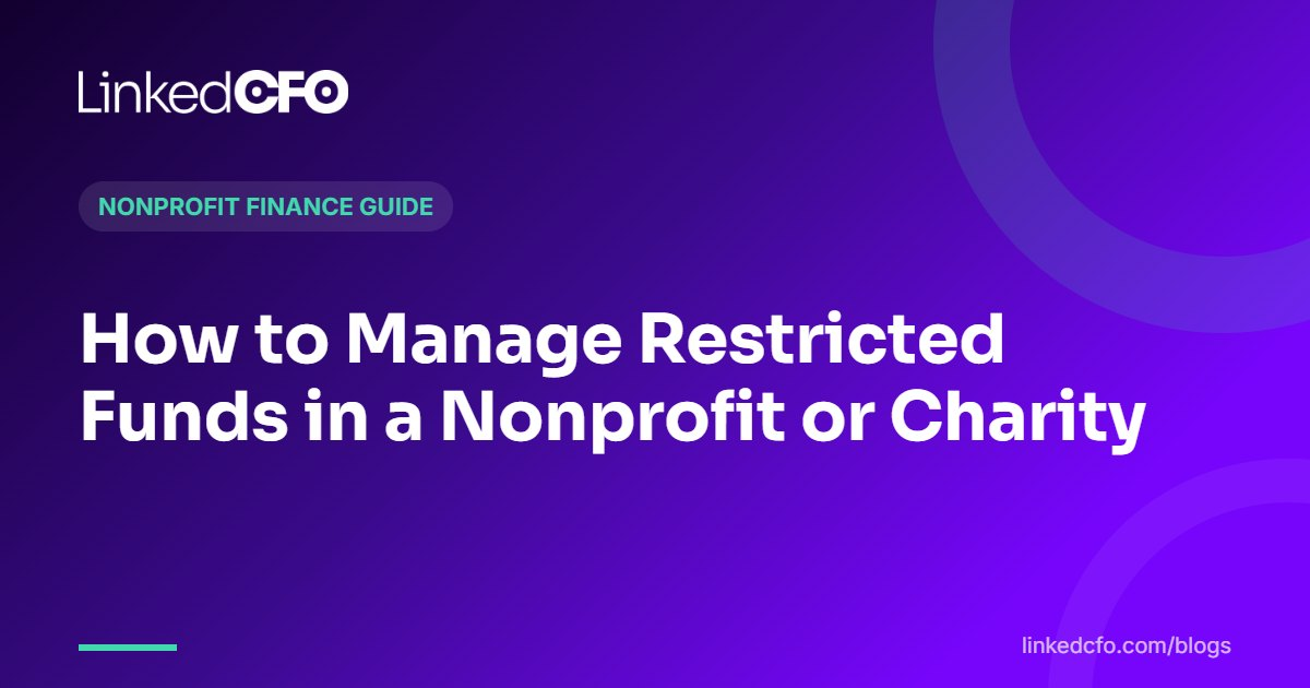 How to Manage Restricted Funds in a Nonprofit or Charity