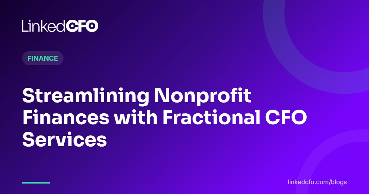 Streamlining Nonprofit Finances with Fractional CFO Services