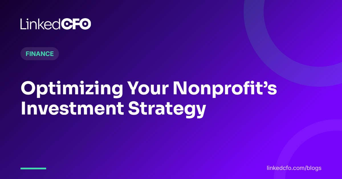 Optimizing Your Nonprofit’s Investment Strategy