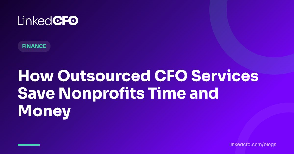 How Outsourced CFO Services Save Nonprofits Time and Money