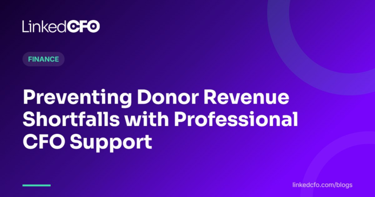 Preventing Donor Revenue Shortfalls with Professional CFO Support | Linked CFO