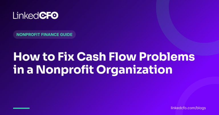 How to Fix Cash Flow Problems in a Nonprofit Organization | Linked CFO