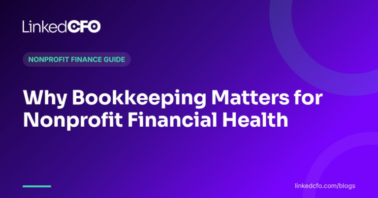 Why Bookkeeping Matters for Nonprofit Financial Health | Linked CFO