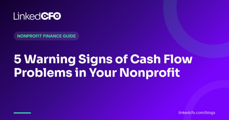5 Warning Signs of Cash Flow Problems in Your Nonprofit | Linked CFO