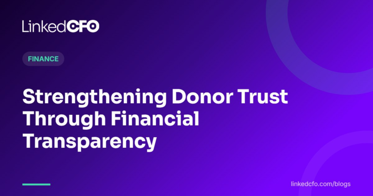 Strengthening Donor Trust Through Financial Transparency | Linked CFO